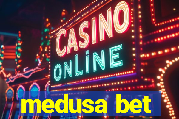 medusa bet